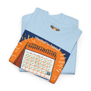 Periodic Table Calendar Tee — Humorous Science Pun T-Shirt
