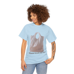 Funny Graphic Tee - Wanna Touch My Sac? Unisex Heavy Cotton Shirt, Gift for Friends, Casual Wear, Humor T-Shirt, Birthday Gift