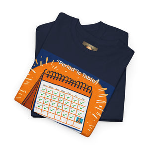 Periodic Table Calendar Tee — Humorous Science Pun T-Shirt