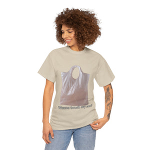 Funny Graphic Tee - Wanna Touch My Sac? Unisex Heavy Cotton Shirt, Gift for Friends, Casual Wear, Humor T-Shirt, Birthday Gift